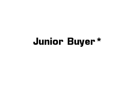 Junior Buyer*